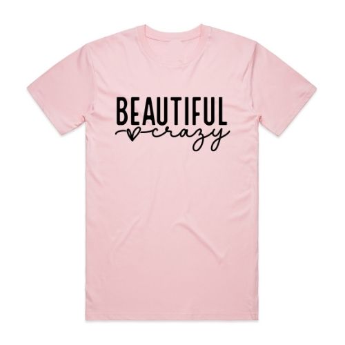 Beautiful Crazy Tee