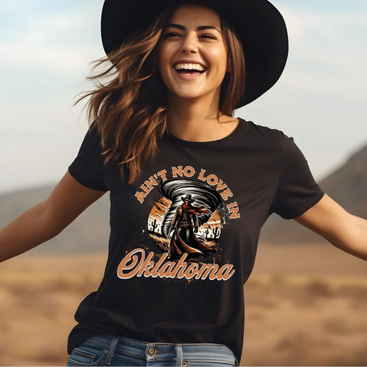 Ain't No Love in Oklahoma Tee