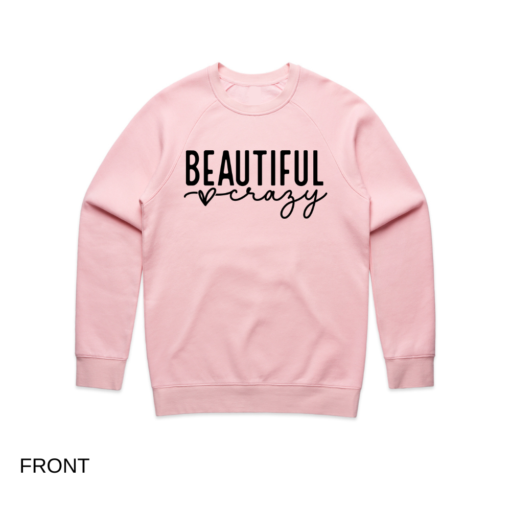 Beautiful Crazy Sweatshirt