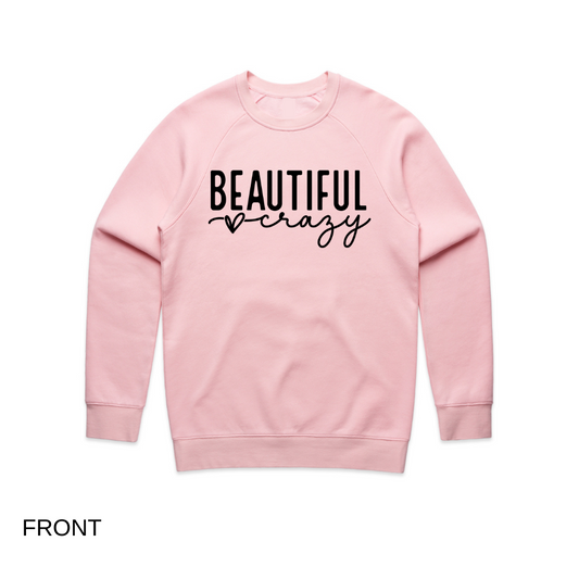 Beautiful Crazy Sweatshirt